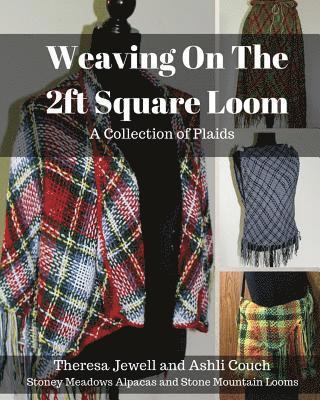 Weaving on the 2ft Square Loom: A Collection of Plaids 1