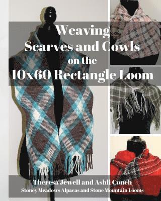 Weaving Scarves and Cowls on the 10x60 Rectangle Loom 1