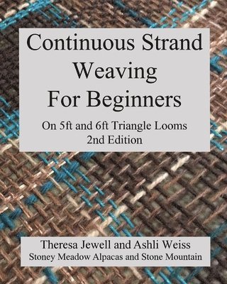 bokomslag Continuous Strand Weaving For Beginners; On 5ft and 6ft Triangle Looms