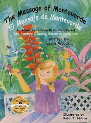 Leslie a Woods - Message of Monteverde / El Mensaje de Monteverde, Inbunden