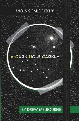 bokomslag A Dark Hole Darkly