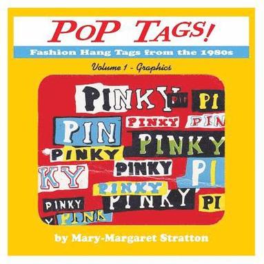 bokomslag POP Tags Volume 1 - Graphics: Fashion Hang Tags from the 1980s