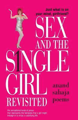 SEX & the Single Girl Revisited: Just what is on your mind, girlfriend? 1