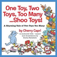 bokomslag One Toy, Two Toys, Too Many... Shoo Toys: A Rhyming Tale of Two Toys Too Many