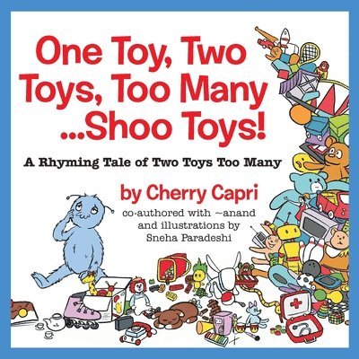 One Toy, Two Toys, Too Many... Shoo Toys: A Rhyming Tale of Two Toys Too Many 1