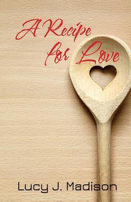 bokomslag A Recipe for Love: A Lesbian Culinary Romance