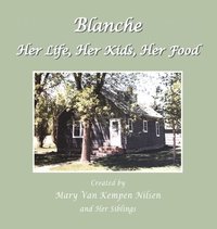 bokomslag Blanche: Her Life, Her Kids, Her Food