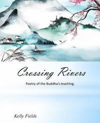 bokomslag Crossing Rivers: Poetic interpretation of the Dhammapada