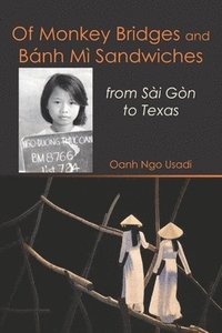 bokomslag Of Monkey Bridges and Ba&#769;nh Mi&#768; Sandwiches