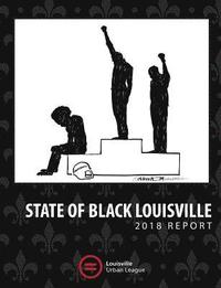 bokomslag 2018 State of Black Louisville