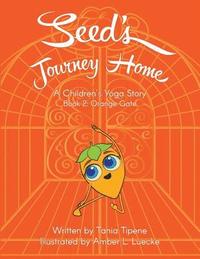 bokomslag Seed's Journey Home: Book 2: Orange Gate