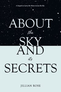 bokomslag About the Sky and Its Secrets