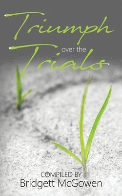 Triumph Over the Trials, Häftad