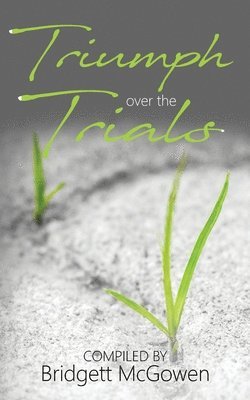 Triumph Over the Trials 1