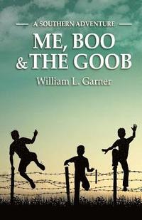 bokomslag Me, Boo and The Goob: A Southern Adventure