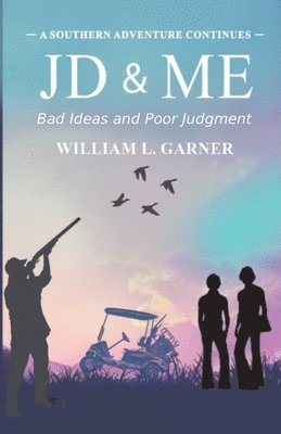William L Garner - JD and Me, Häftad