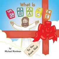 bokomslag What Is Grace