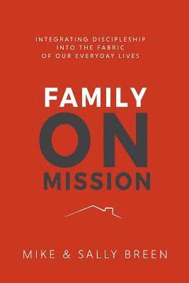 Mike Breen - Family on Mission, 2nd Edition, Häftad