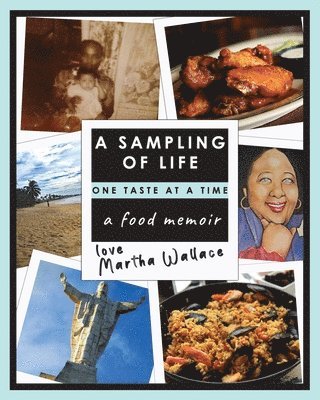 bokomslag A Sampling of Life, One Taste at a Time: A Food Memoir