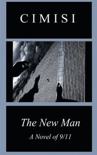 bokomslag The New Man: A Novel of 9/11