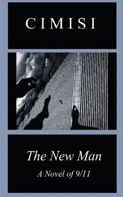 bokomslag The New Man: A Novel of 9/11