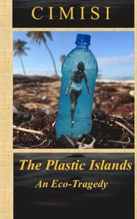 bokomslag The Plastic Islands