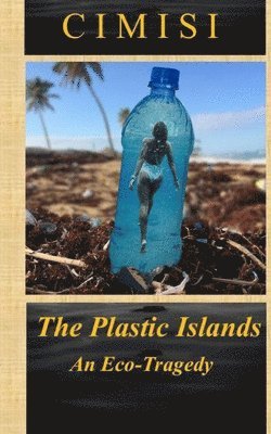 Jerry Cimisi - Plastic Islands, Häftad