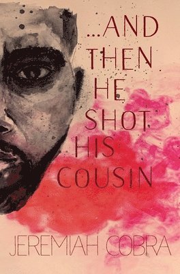 And Then He Shot His Cousin 1