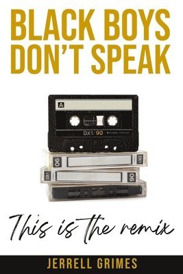 Jerrell Grimes, Christina Berard - Black Boys Don't Speak, Häftad