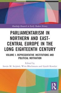 bokomslag Parliamentarism in Northern and East-Central Europe in the Long Eighteenth Century