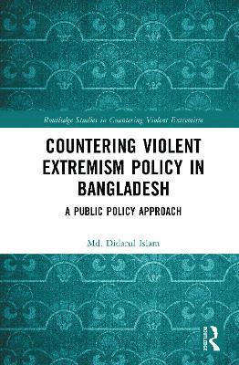 bokomslag Countering Violent Extremism Policy in Bangladesh