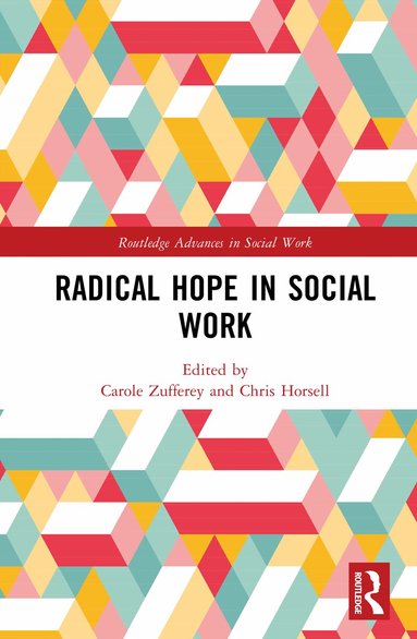 Carole Zufferey, Chris Horsell - Radical Hope in Social Work, Inbunden