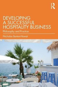 bokomslag Developing a Successful Hospitality Business