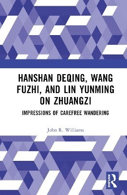 Hanshan Deqing, Wang Fuzhi, and Lin Yunming on Zhuangzi