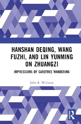 Hanshan Deqing, Wang Fuzhi, and Lin Yunming on Zhuangzi 1