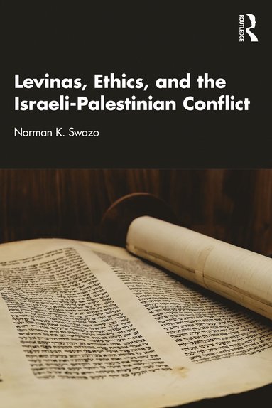 bokomslag Levinas, Ethics, and the Israeli-Palestinian Conflict