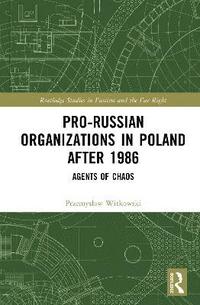 bokomslag Pro-Russian Organizations in Poland after 1986