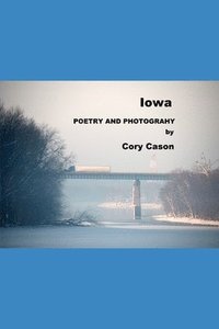 bokomslag Iowa: Poems and Photographs