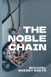 bokomslag The Noble Chain