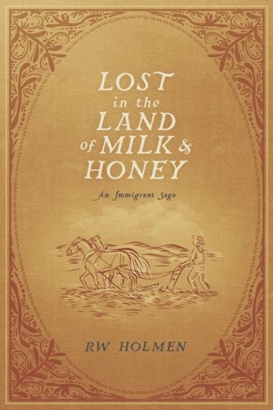bokomslag Lost in the Land of Milk and Honey
