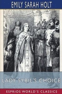 bokomslag Lady Sybil's Choice  Esprios Classics