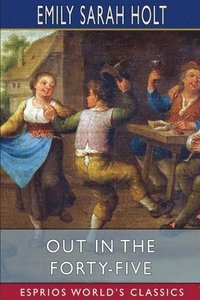 bokomslag Out In The Forty-Five  Esprios Classics