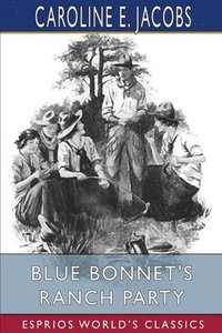 bokomslag Blue Bonnet's Ranch Party  Esprios Class