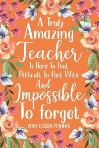 bokomslag A Truly Amazing Teacher Is Hard To Find