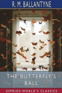 bokomslag The Butterfly's Ball  Esprios Classics