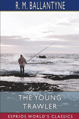 bokomslag The Young Trawler  Esprios Classics