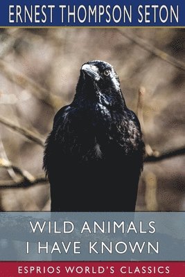 bokomslag Wild Animals I Have Known  Esprios Class