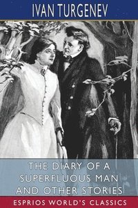 bokomslag The Diary Of A Superfluous Man And Other