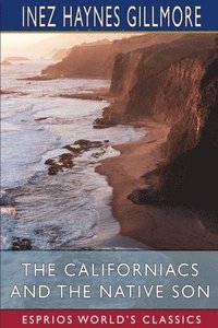 bokomslag The Californiacs And The Native Son  Esp
