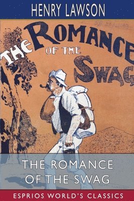 bokomslag The Romance Of The Swag  Esprios Classic